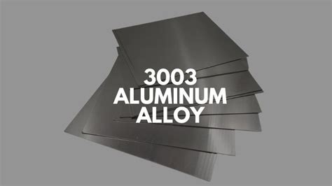 3003 aluminum sheet metal|aluminium 3003 mechanical properties.